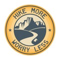 Hike More, Worry Less. Mountain Hike Creative Motivation Quote