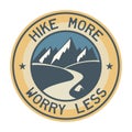 Hike More, Worry Less. Mountain Hike Creative Motivation Quote