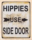 Hippies Use Side Door Sign Royalty Free Stock Photo