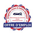 We hire auto mechanics - grunge printable stamp designed for the French work market