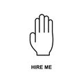 hire me hand icon. Element of simple web icon with name for mobile concept and web apps. Thin line hire me hand icon can be used