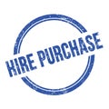 HIRE PURCHASE text written on blue grungy round stamp