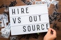 Hire Versus Outsource