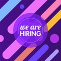 We Are Hiring, Advertising poster or template design with colorful abstract.
