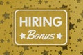 Hiring Bonus hanging gold sign