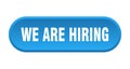we are hiring button. rounded sign on white background Royalty Free Stock Photo