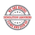 We are hiring demolition labourers - job advertising Royalty Free Stock Photo