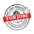 We are hiring - FOH jobs available. Immediate start - printable job offer stamp