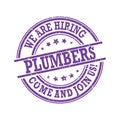 We are hiring plumbers. Come and join us! - purple stamp / label Royalty Free Stock Photo