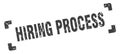 hiring process stamp. square grunge sign isolated on white background Royalty Free Stock Photo