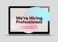 We are Hiring Professionals. Creative Business Concept.