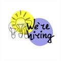 We are hiring. Hand drawn recruitment banner. Concept of both search for the best employees and pursuit of success