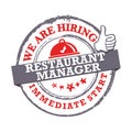 We are hiring Restaurant manager - immediate start. Printable stamp / label / sticker