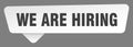 we are hiring sign. we are hiring white sticker isolated on gray background Royalty Free Stock Photo