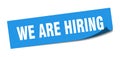 we are hiring sticker. we are hiring square isolated sign.