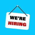 We are hiring vector icon. Search job concept . white hanging door sign WeÃ¢â¬â¢re hiring