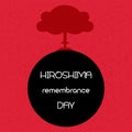 Hiroshima remembrance day. Vector illustration.