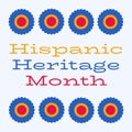 Hispanic heritage month text with yellow, blue and red roundels on white background Royalty Free Stock Photo