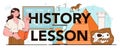 History lesson typographic header. History school subject