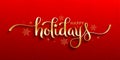 HAPPY HOLIDAYS gold brush calligraphy banner on red background Royalty Free Stock Photo