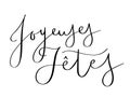 JOYEUSES FETES black brush calligraphy banner - HAPPY HOLIDAYS in French Royalty Free Stock Photo