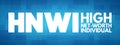 HNWI - High Net-Worth Individual acronym, business concept background