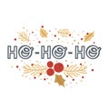 Ho ho ho text decoration golden fir branches. Hand drawn lettering phrase for Merry Christmas or New Year holiday. Hand Royalty Free Stock Photo