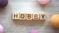 Hobby word made of wooden cubes, creativity, way to realize your potential