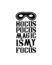 Hocus pocus magic is my focus. Hand drawn typography poster design
