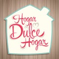 Hogar dulce Hogar - Home sweet Home spanish text Royalty Free Stock Photo