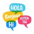 Hola, guten tag, bonjour, hi. Speech bubbles discuss, social network or bilingual translation concept. Vector business