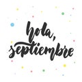 Hola, septiembre - hello, September in spanish, hand drawn latin lettering quote Royalty Free Stock Photo