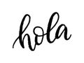 Hola word lettering. Spanish text hello phrase. Hand drawn brush calligraphy.