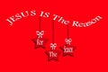 Holiday background; Jesus is the Reason for the season; Christmas concept; meaning