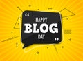 Holiday blog day. Black speech bubble with quote on colorful yellow background. Blog management, blogging and writing