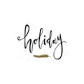 Holiday card. Calligraphy phrase with gold glitter Christmas branch. Modern lettering. New Year card. Used for greeting card, vale Royalty Free Stock Photo