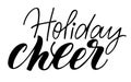 Holiday cheer, festive lettering and calligraphy, isolated vector illustration for christmas and new year