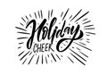 Holiday cheer. Greeting lettering text. Black color vector typography poster.