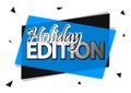 Holiday Edition, tag design template, promo banner, vector illustration