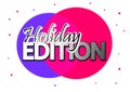Holiday Edition, tag design template, promo banner, vector illustration
