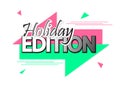 Holiday Edition, tag design template, promo banner, vector illustration