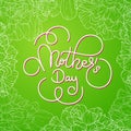 Holiday gift card with hand lettering Mother`s Day on green flowers background. Template for a banner, poster, flyer Royalty Free Stock Photo