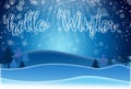 Holiday Greeting Card. lettering HELLO WINTER on a snowy landsc Royalty Free Stock Photo