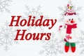 Holiday hours message with snowman with snowflakes