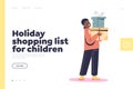 Holiday shopping list for children concept of landing page with happy small boy holding heap of gift