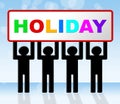 Holiday Sign Represents Go On Leave And Advertisement