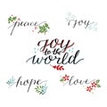 Holiday winter set, made hand lettering Joy to the world. Peace. Hope. Royalty Free Stock Photo