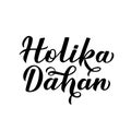 Holika Dahan calligraphy hand lettering isolated on white. Indian Traditional Holi festival of colors. Hindu celebration poster. Royalty Free Stock Photo