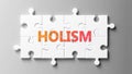 Holism complex like a puzzle - pictured as word Holism on a puzzle pieces to show that Holism can be difficult and needs Royalty Free Stock Photo