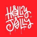 Holly Jolly - Decorative Greeting Card with handdrawn urban graffiti lettering. Handwritten textured sprayed phrase